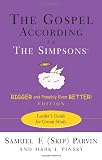 The Gospel according to The Simpsons,Bigger and Possibly Even Better! Edition: Leader`s Guide for Group Study (Gospel According to...)