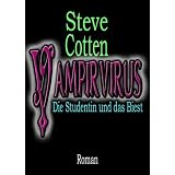 Vampirvirus - Die Studentin und das Biestvon "Steve Cotten"