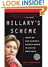 Hillary's Scheme: Inside the Next Clinton's Ruthless Agenda to Take the White House