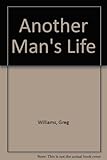 Another man's life