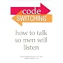 Code Switching: How to Talk So Men Will Listen