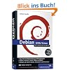 Debian GNU/Linux: Das umfassende Handbuch (Galileo Computing) Debian GNU/Linux: Das umfassende Handbuch (Galileo Computing)