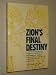 Zion's Final Destiny: The Development of the Book of Isaiah : A Reassessment of Isaia...