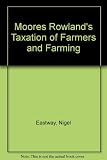 Moores Rowland's taxation of farmers and farming