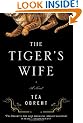 The Tiger's Wife: A Novel