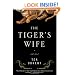 The Tiger's Wife: A Novel