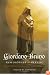 Giordano Bruno: Philosopher/Heretic