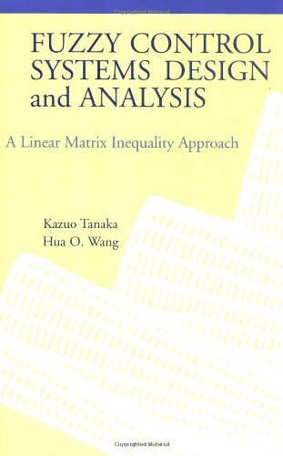 Fuzzy Control Systems Design and Analysis: A Linear Matrix Inequality Approach