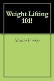 41t2XPJmCQL. SL160  Weight Lifting 101!