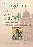 The Kingdom of God : the church and the Eucharist