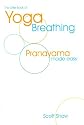 The Little Book of Yoga Breathing: Pranayama Made Easy