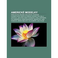 Americk Modelky: Paris Hilton, Brooke Shieldsov , Shannon Elizabethov , Rebecca Romijn, Sharon Tate, Milla Jovovich, Jeri Ryan, Sean Yo