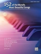152 of the World's Most Beautiful Songs 152 of the World's Most Beautiful Songs