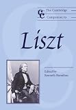 The Cambridge Companion to Liszt (Cambridge Companions to Music)