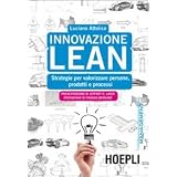 Innovazione Lean. Strategie per valorizzare persone, prodotti e processidi Luciano Attolico