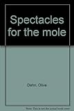 Spectacles for the mole