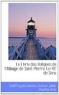 Le Livre des Reliques de l'Abbaye de Saint-Pierre-Le-Vif de Sens