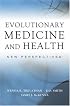 Evolutionary Medicine and Health: New Perspectives