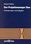 Der Projektmanager Bau: Anforderungen und Aufgaben