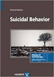 SUICIDAL BEHAVIOR , in the series Advances in Psychotherapy, Evidence Based Practice (Advances in Psychotherapy &acirc;�� Evidence-Based Practice)