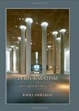 Performatism, or the End of Postmodernism
