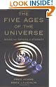 The Five Ages of the Universe: Inside the Physics of Eternity