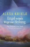 Engel weisen Wege zur Heilung (Das Kartenset): Das Kartenset zum Buch