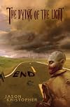 The Dying of the Light: End (Volume 1)