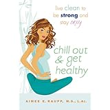 chill out and get healthy live clean to be strong and stay sexy