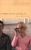 A Man Worth Waiting For: How to Avoid a Bozo
