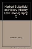 Herbert Butterfield on history