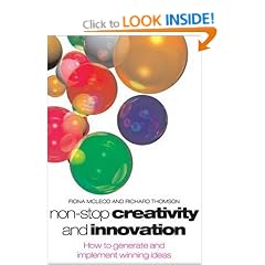 Non-stop Creativity and Innovation: How to Generate Winning Ideas