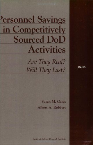 Personnel Savings in Competitively Sourced DoD Activities: Are They Real?  Will They Last?