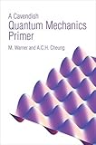 A Cavendish quantum mechanics primer