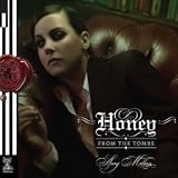 Honey from the Tombs: Limited Edition