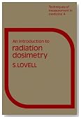 An Introduction to Radiation Dosimetry (Techniques of Measurement in Medicine Series)