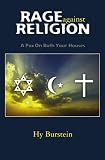 Rage Against Religion: A pox on Both Your Houses