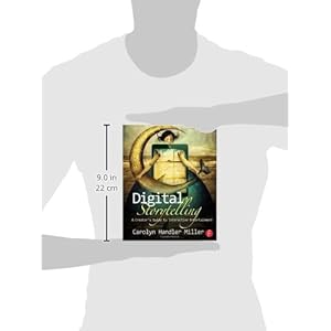 Digital Storytelling: A creator's guide to interactive entertainment