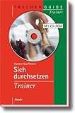 Sich durchsetzen. Trainer