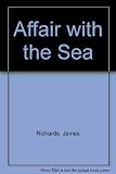An affair with the sea : the eruptive story of a two-'man' voyage from Newhaven to Greece