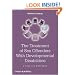 The Treatment of Sex Offenders with Developmental Disabilities: A Practice Workbook