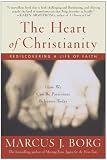 The Heart of Christianity: Rediscovering a Life of Faith