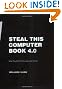 Steal This Computer Book 4.0: What They Won't Tell You about the Internet