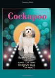 Cockapoo: Comprehensive Owner's Guide (Kennel Club Books Designer Dog)