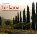 Toskana: Traumlandschaft im Herzen Italiens