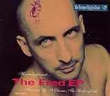 The Fred EP (Covers of Dont Talk Just Kiss, Im Too Sexy, Deeply Dippy) (1992)