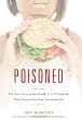 Poisoned: The True Story of the Deadly E. Coli Outbreak That Changed the Way Americans Eat