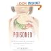 Poisoned: The True Story of the Deadly E. Coli Outbreak That Changed the Way Americans Eat