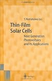 Thin-Film Solar Cells: Next Generation Photovoltaics and Its Applications (Springer Series in Photonics)