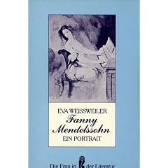Fanny Mendelssohn. Ein Portrait in Briefen. ( Die Frau in der Literatur).